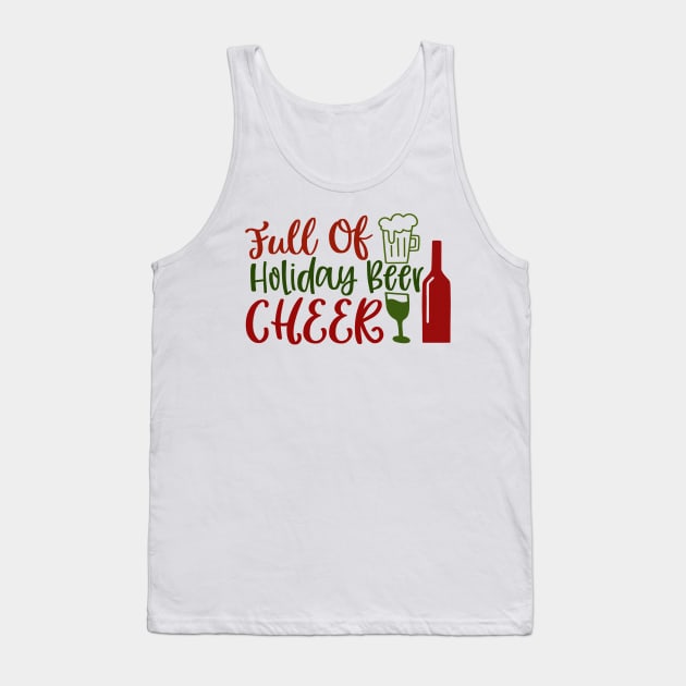 Full Of Holiday Beer Tank Top by nikobabin